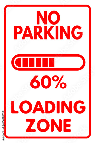 Loading zone scale no parking sign