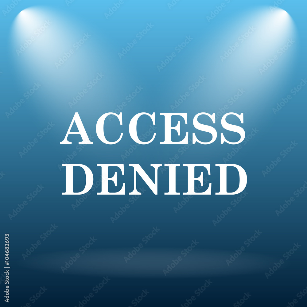 Fototapeta premium Access denied icon