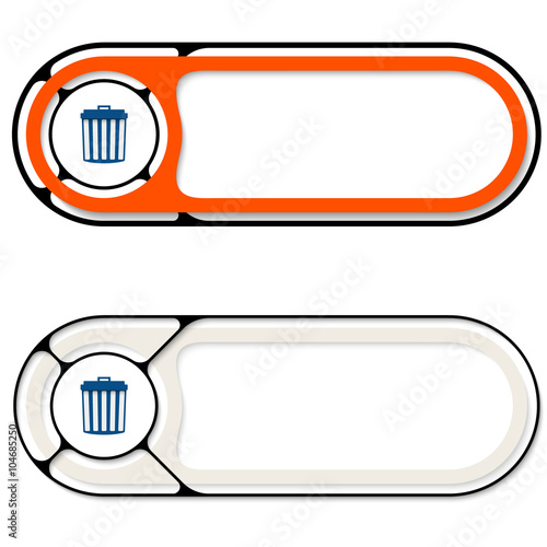 Two abstract buttons for your text and trashcan