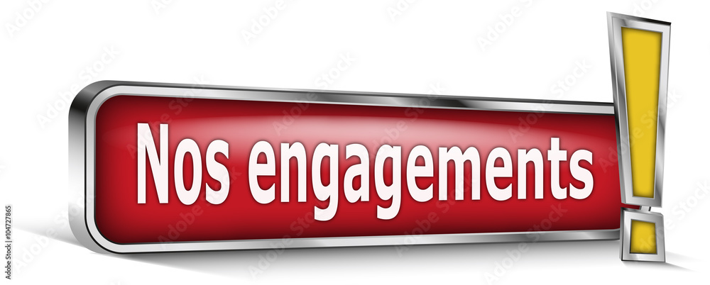 Nos engagements sur panneau rouge Nos engagements sur panneau rouge