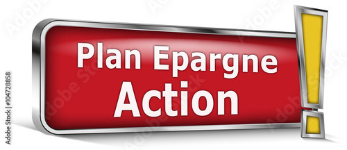 Plan Epargne Action sur panneau rouge