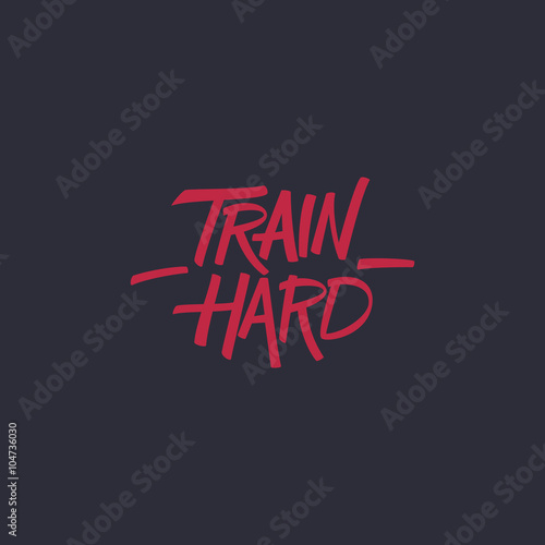 Obraz na płótnie Train hard