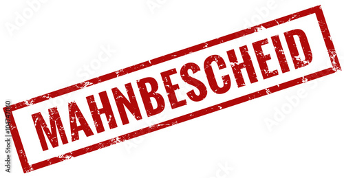 Mahnbescheid Stempel rot grunge