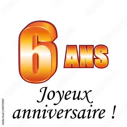 6 ans. Carte de vœux, Joyeux anniversaire.