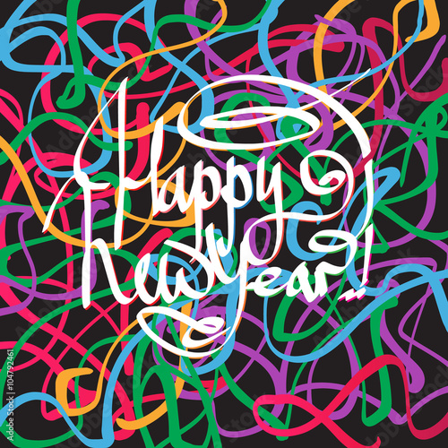 Happy New Year lettering. Hand drawn type on background with colorful ribbons. Greeting card template.