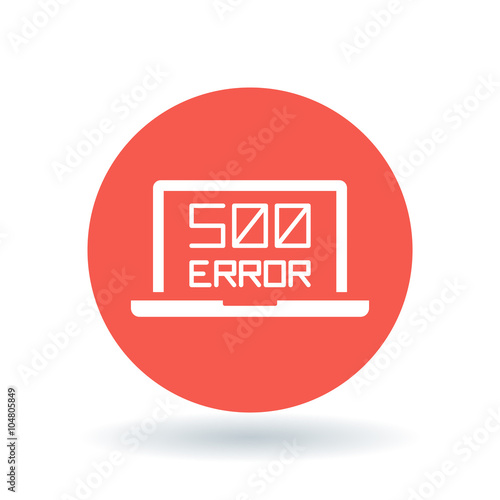 500 internal server error icon. Internet error sign. Laptop browser error symbol. White laptop 500 error icon on red circle background. Vector illustration.