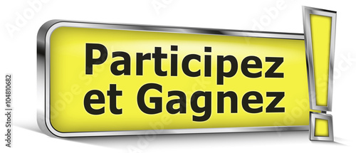 Participez et gagnez sur panneau jaune