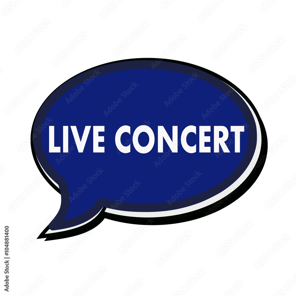 Live concert wording on blue Speech bubbles Live concert wording on blue Speech bubbles