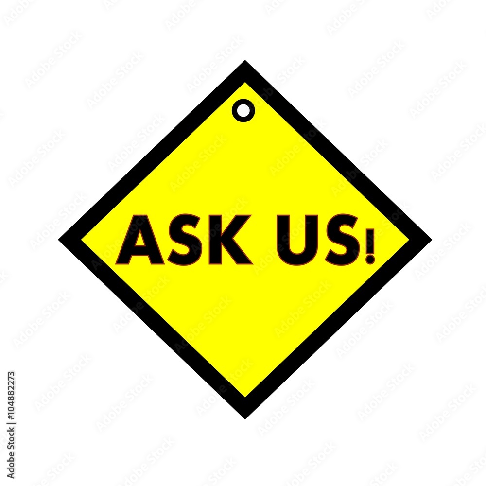 ASK US black wording on quadrate yellow background ASK US black wording on quadrate yellow background