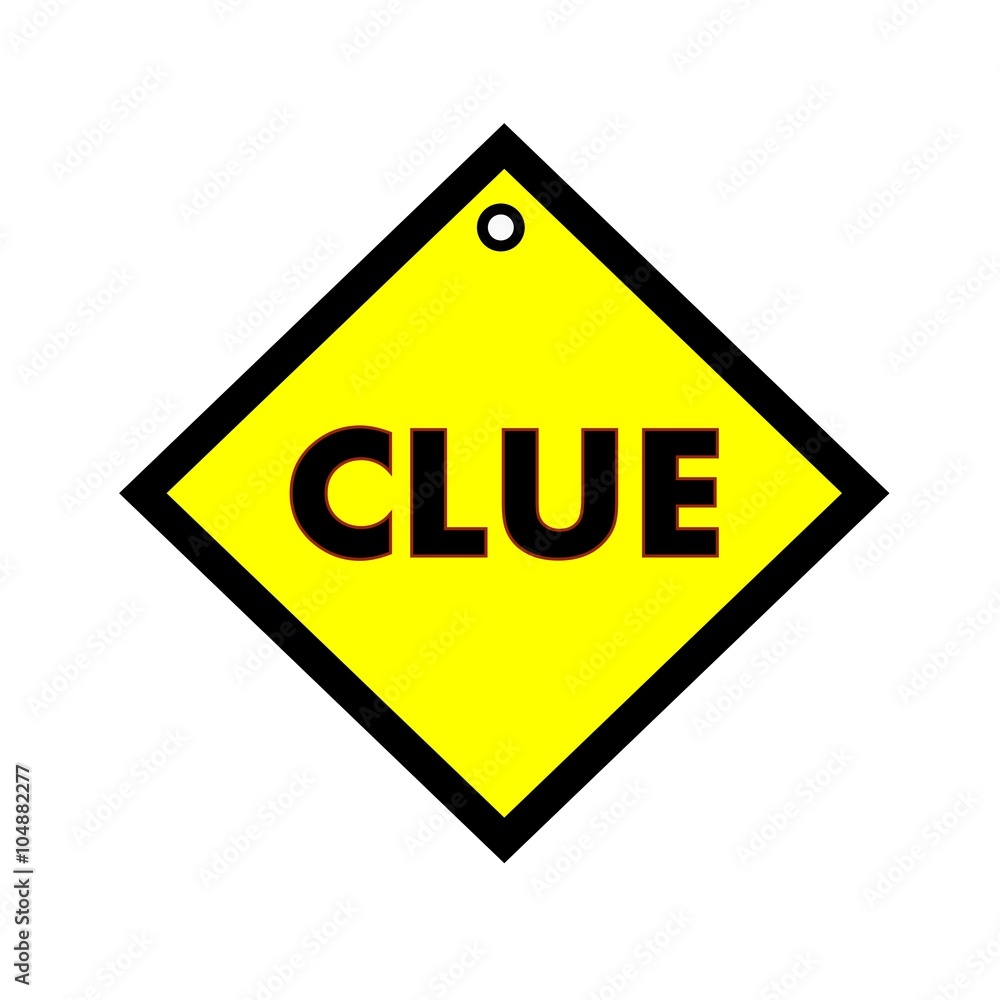 Clue black wording on quadrate yellow background Clue black wording on quadrate yellow background