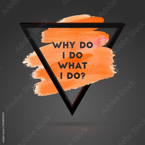 Typographical Background Illustration with Quote. Triangle Plastic Shape and Watercolor Brush Stroke. Text Lettering of an Inspirational Saying Template, Vector Design