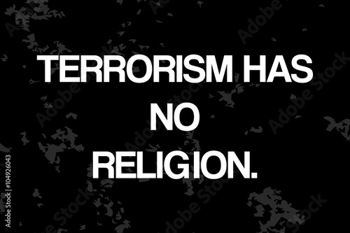 Terrorism has no religion text on blackboard