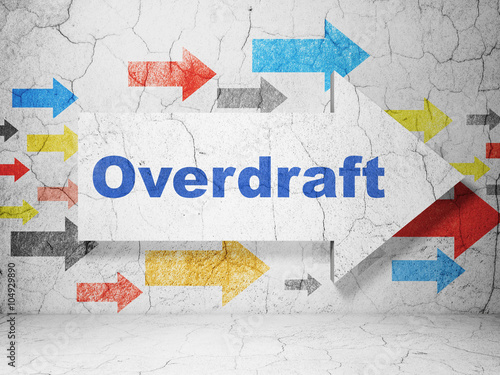 Finance concept  arrow with Overdraft on grunge wall background