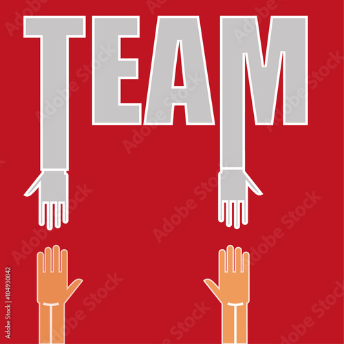 The word TEAM with hands reaching out to other hands in support or offering help as a concept for working together