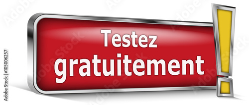 Testez gratuitement sur panneau rouge