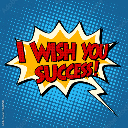 i wish you success explosion bubble retro comic book text