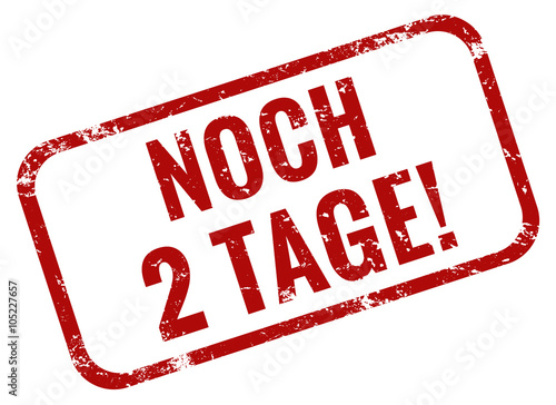 Nur noch 2 Tage Stempel rot
