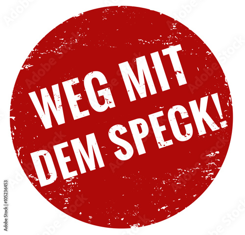 Weg mit dem Speck Stempel rot grunge 