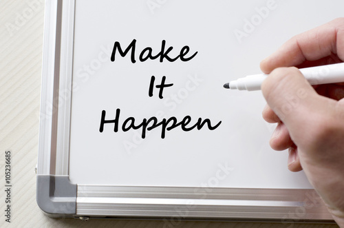 Make it happen written on whiteboard