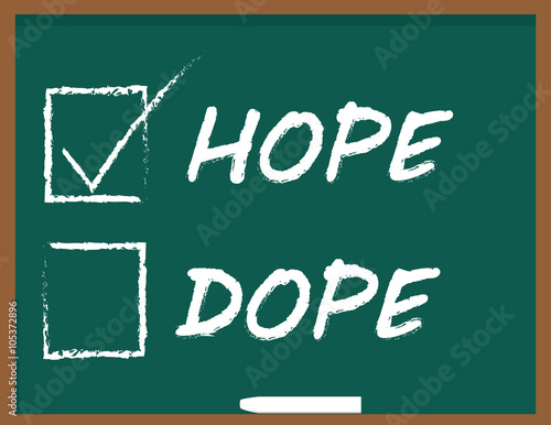 Hope or Dope tick boxes on a blackboard as choices for drug addiction rehabilitation
