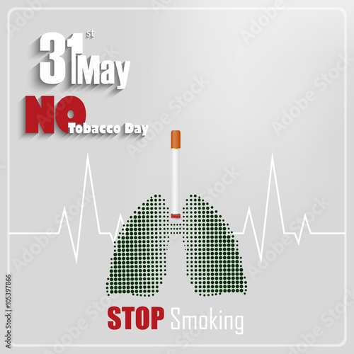 Stop smoking for 31st May the World No Tobacco Day