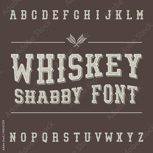 Shabby Vintage Whiskey Font. Alcohol Drink Label Design. Slab Se