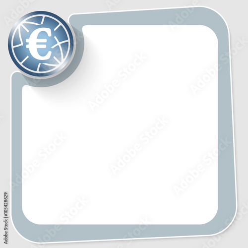 Blue circle with euro symbol and frame for your text