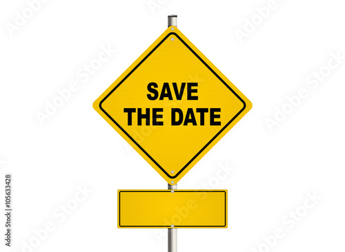 Save the date. Road sign on the white background. Raster illustration.
