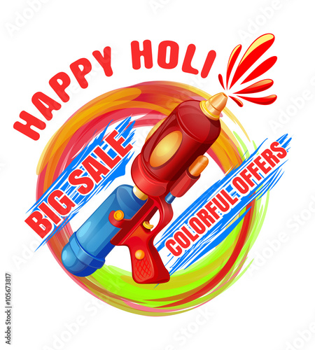 Happy Holi. Big Sale. Colorful offers. Best Holi pichkari guns g