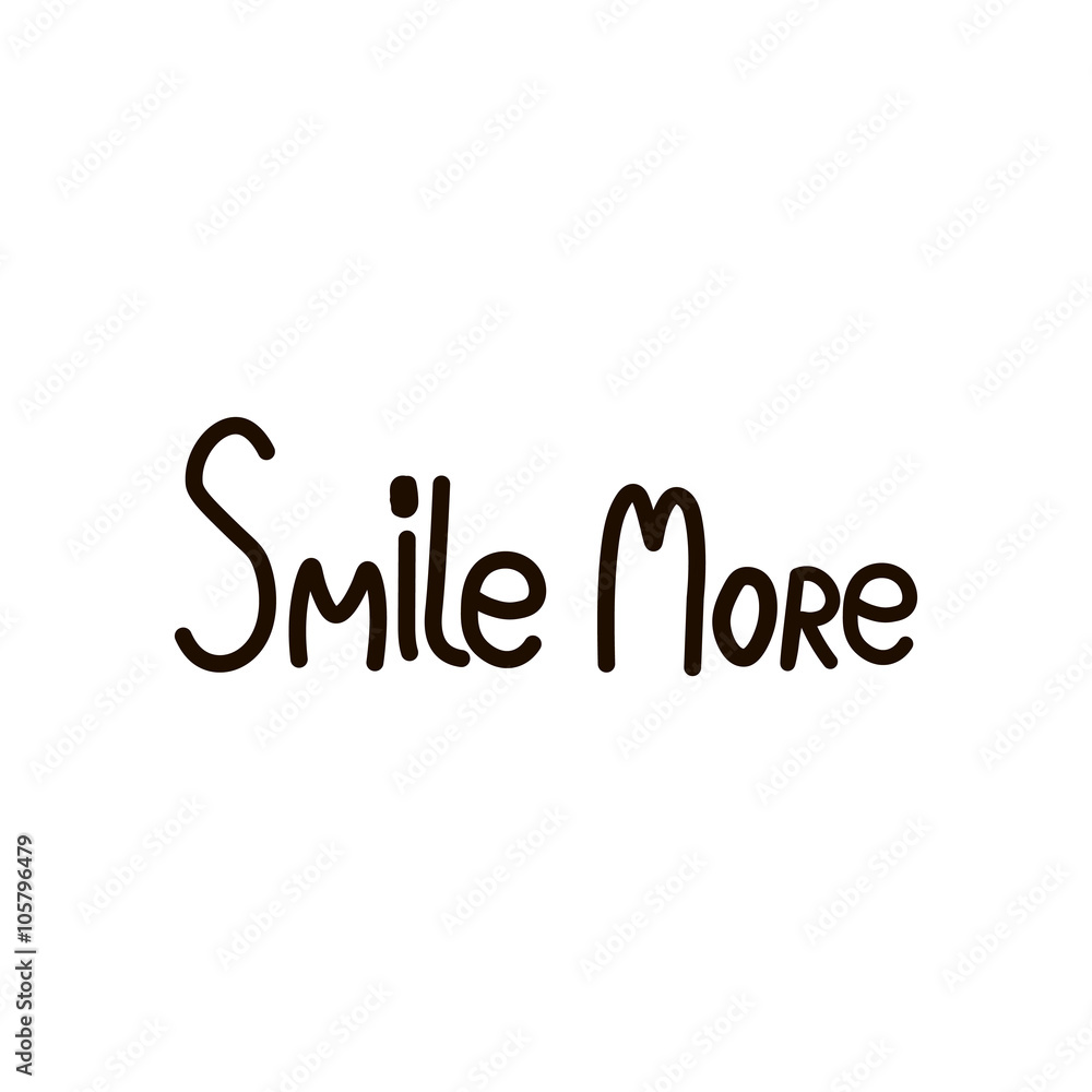 Smile more. Inspirational quote handwritten with black ink and brush, custom lettering for posters, t-shirts and cards. Vector calligraphy isolated  Hand lettering Handwritten text happiness concept