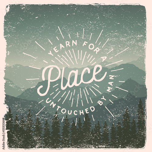 drawn wilderness, exploration quote. i yearn for a place untouched by man