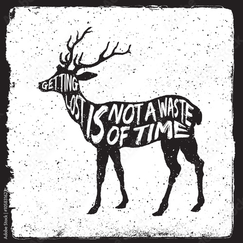wilderness inspirational typography quote. getting lost is not a waste of time. artwork for wear. vector illustration