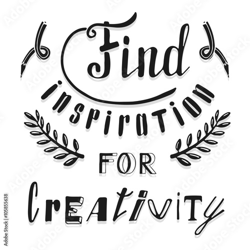 Find inspiration for creativity. Hand drawn lettering