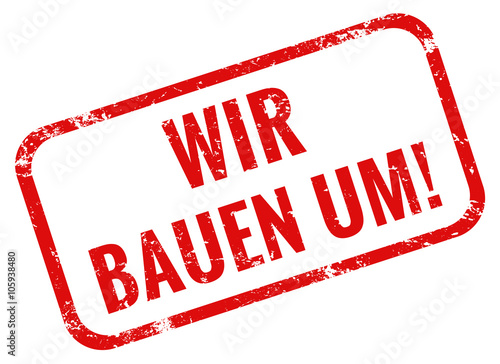 wir bauen um stempel rot 