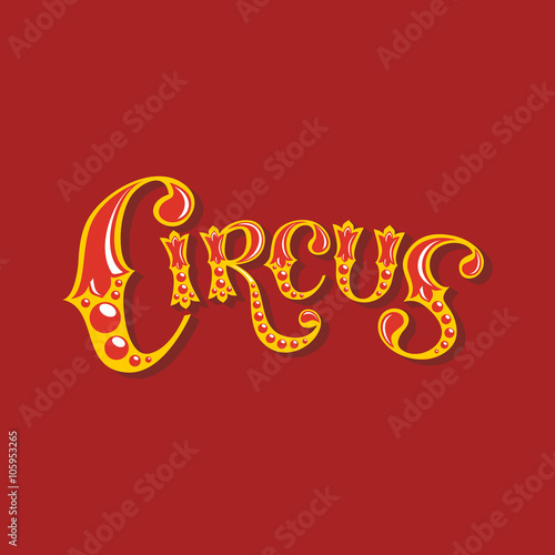 The brightly-coloured inscription of the Circus.
