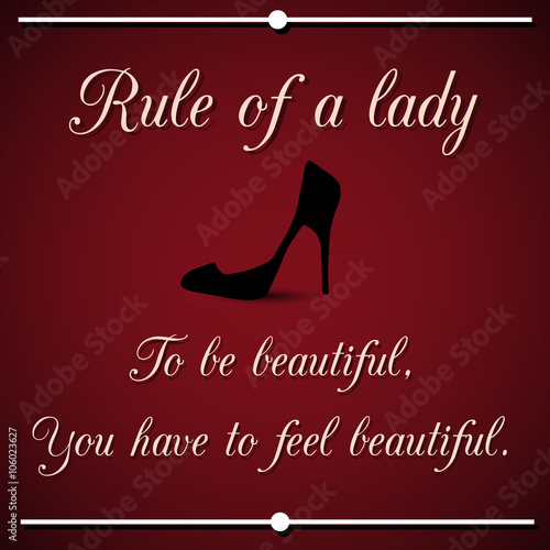 Inspirational rule of a lady. Vector quotation.