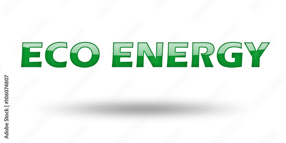 Phrase Eco energy with green letters and shadow. Phrase Eco energy with green letters and shadow.