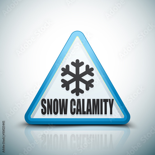 Snow Calamity Hazard sign photo