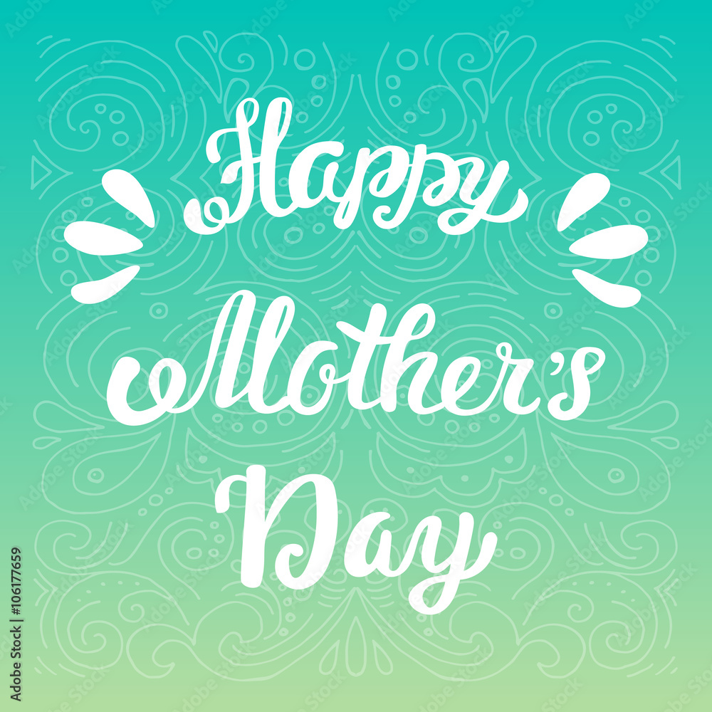 Happy Mother's Day. Hand lettering greeting card.