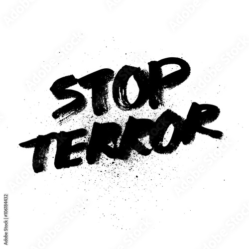 Stop terror. Handdrawn brush ink lettering