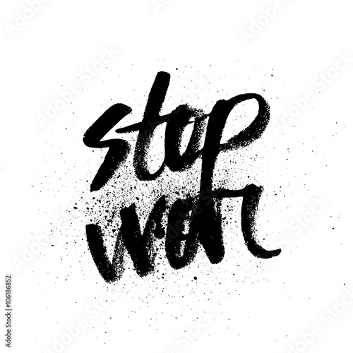 Stop war. Handdrawn brush ink lettering