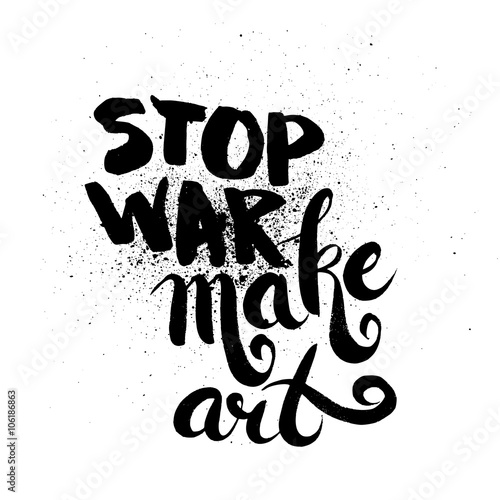 Stop war. Handdrawn brush ink lettering