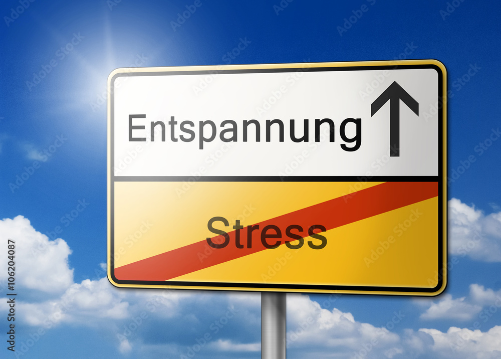 Entspannung statt Stress Schild Entspannung statt Stress Schild