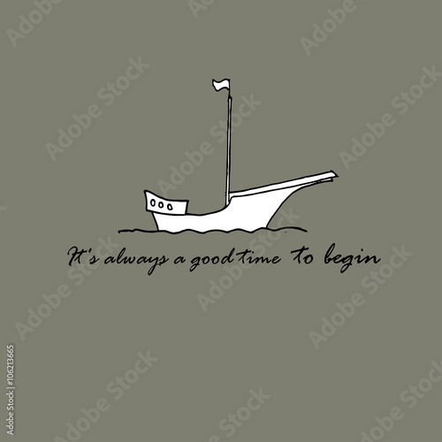 It's always a good time to begin idea