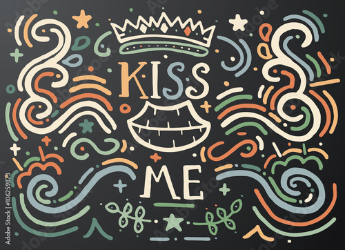 Kiss me. Hand drawn vintage print with decorative outline text.