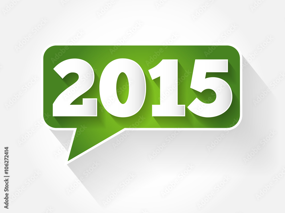 2015 text message bubble, flat business concept background 2015 text message bubble, flat business concept background