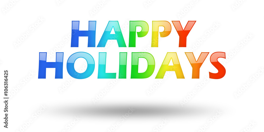 Text Happy Holidays with colorful letters and shadow. 