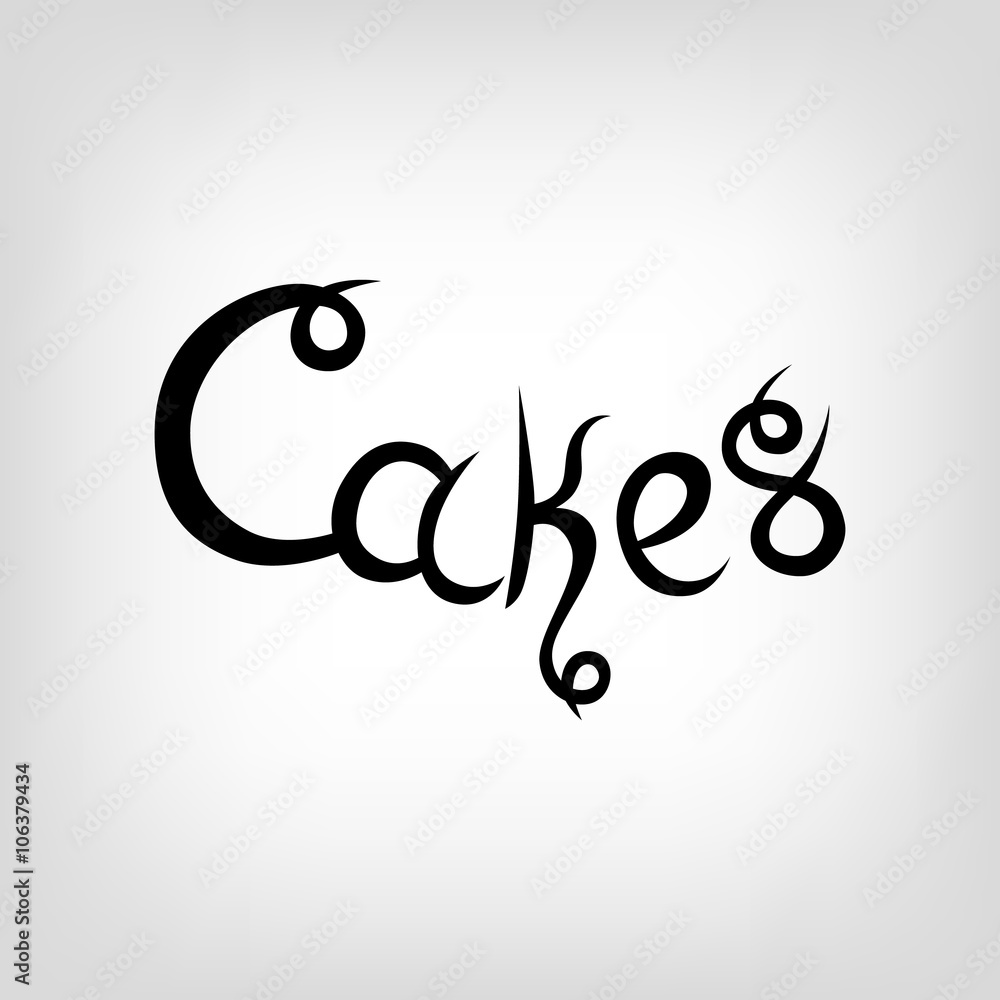 Vector Hand-drawn Lettering. Cakes. Vector Hand-drawn Lettering. Cakes.