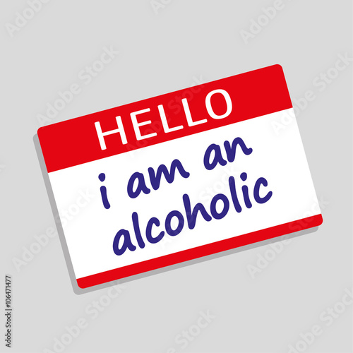 Hello My Name Is badge or visitor pass with the words I Am An Alcoholic added in blue text