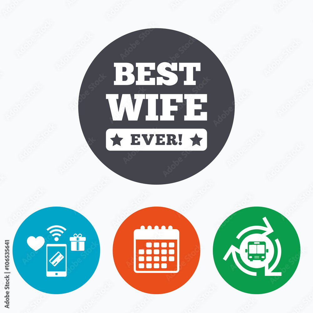Best wife ever sign icon. Award symbol. Best wife ever sign icon. Award symbol.